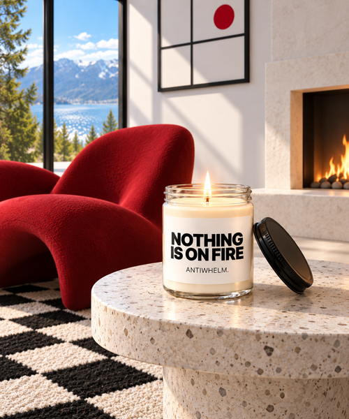 NOTHING IS ON FIRE™ Clean Cotton Soy Candle (9 oz) | Antiwhelm™